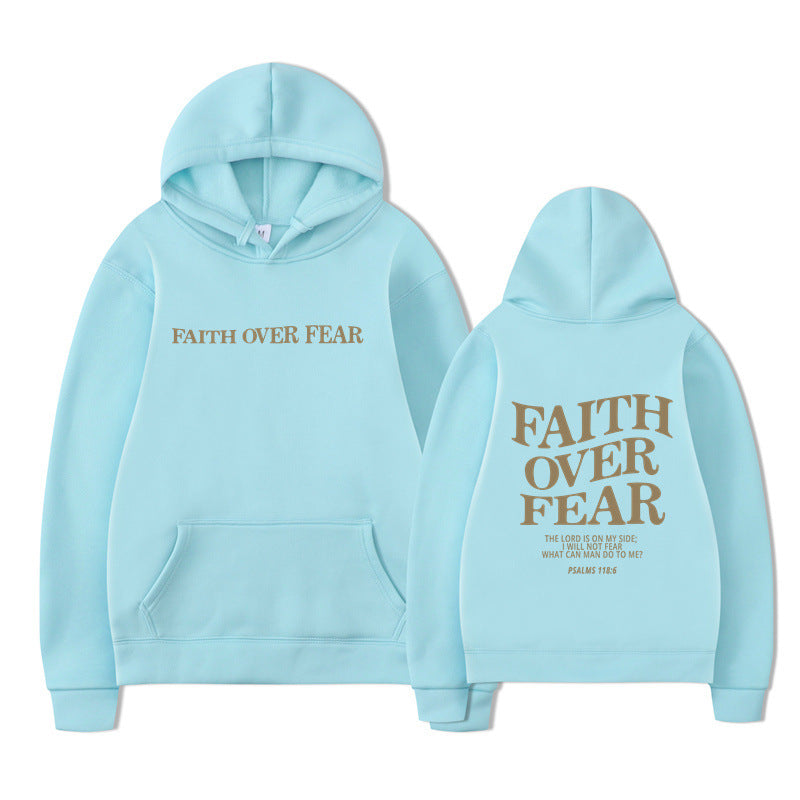 Hooded Sweatshirt Faith Over Fear Unisex Printed Sweatshirt