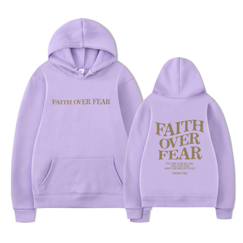 Hooded Sweatshirt Faith Over Fear Unisex Printed Sweatshirt