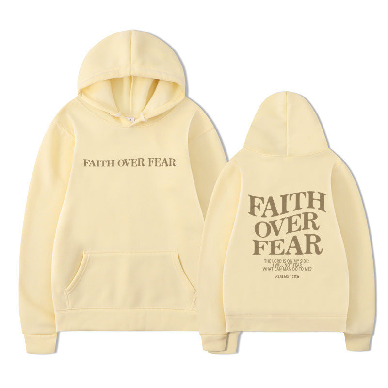 Hooded Sweatshirt Faith Over Fear Unisex Printed Sweatshirt