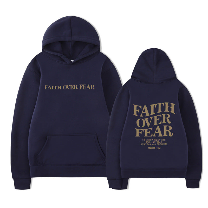 Hooded Sweatshirt Faith Over Fear Unisex Printed Sweatshirt