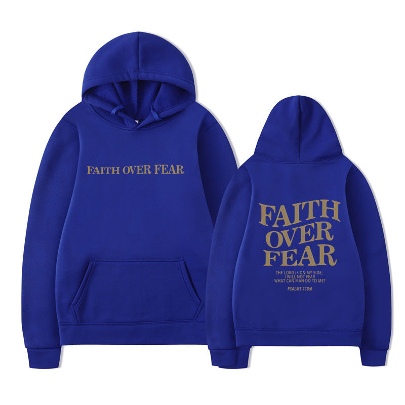 Hooded Sweatshirt Faith Over Fear Unisex Printed Sweatshirt