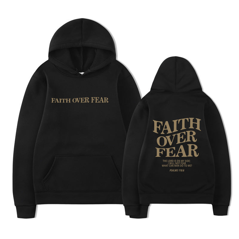 Hooded Sweatshirt Faith Over Fear Unisex Printed Sweatshirt