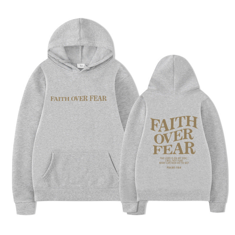 Hooded Sweatshirt Faith Over Fear Unisex Printed Sweatshirt