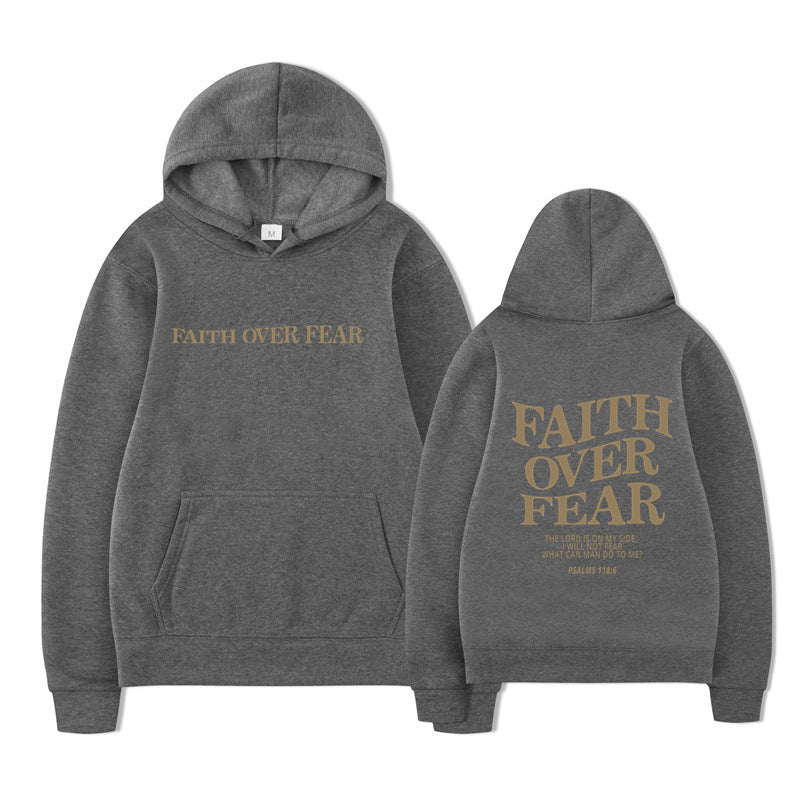 Hooded Sweatshirt Faith Over Fear Unisex Printed Sweatshirt